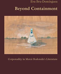 Beyond Containment: Corporeality in Merc� Rodoredas Literature ebook