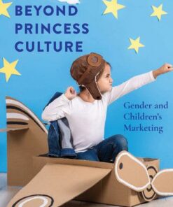 Beyond Princess Culture: Gender and Childrens Marketing ebook