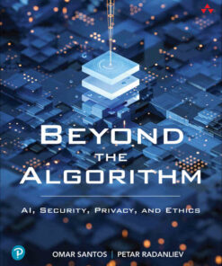Beyond the Algorithm: AI Security Privacy and Ethics ebook