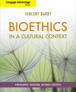 Bioethics in a Cultural Context: Philosophy Religion History Politics 1st Edition ebook