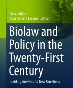 Biolaw and Policy in the Twenty-First Century: Building Answers for New Questions ebook