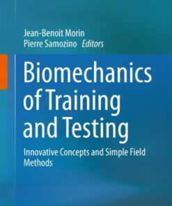 Biomechanics of Training and Testing: Innovative Concepts and Simple Field Methods ebook