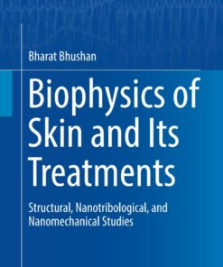 Biophysics of Skin and Its Treatments: Structural Nanotribological and Nanomechanical Studies ebook