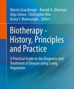 Biotherapy - History Principles and Practice: A Practical Guide to the Diagnosis and Treatment of Disease using Living Organisms ebook