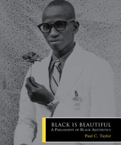Black is Beautiful: A Philosophy of Black Aesthetics ebook