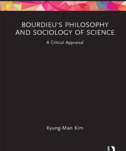 Bourdieu's Philosophy and Sociology of Science: A Critical Appraisal ebook