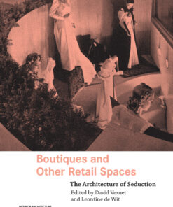 Boutiques and Other Retail Spaces: The Architecture of Seduction ebook