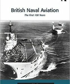 British Naval Aviation: The First 100 Years ebook