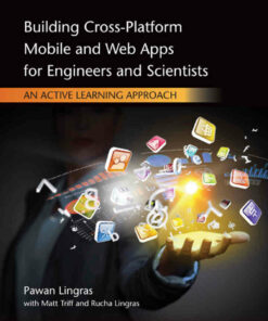 Building Cross-Platform Mobile and Web Apps for Engineers and Scientists: An Active Learning Approach 1st Edition ebook