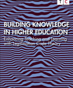 Building Knowledge in Higher Education: Enhancing Teaching and Learning with Legitimation Code Theory ebook