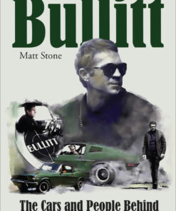 Bullitt: The Cars and People Behind Steve McQueen: The Cars and People Behind Steve McQueen ebook