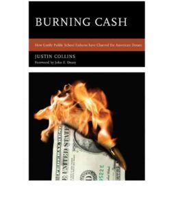Burning Cash: How Costly Public School Failures have Charred the American Dream ebook