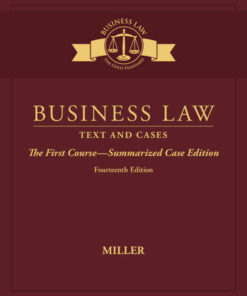 Business Law: Text & Cases - The First Course - Summarized Case 14th Edition ebook