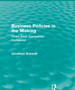 Business Policies in the Making (Routledge Revivals)Three Steel Companies Compared ebook