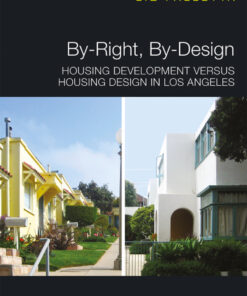 By-Right By-Design: Housing Development versus Housing Design in Los Angeles ebook