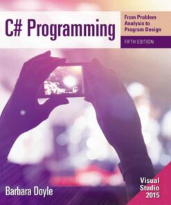 C# Programming: From Problem Analysis to Program Design 5th Edition ebook
