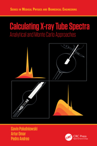 Calculating X-ray Tube Spectra: Analytical and Monte Carlo Approaches ebook