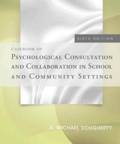 Cas
of Psychological Consultation and Collaboration in School and Community Settings 6th Edition ebook