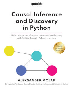 Causal Inference and Discovery in Python: Unlock the secrets of modern causal machine learning with DoWhy EconML PyTorch and more ebook