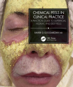 Chemical Peels in Clinical Practice: A Practical Guide to Superficial Medium and Deep Peels ebook