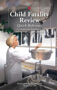 Child Fatality Review Quick Reference: For Healthcare Social Service and Law Enforcement Professionals ebook
