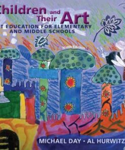 Children and Their Art: Art Education for Elementary and Middle Schools 9th Edition ebook