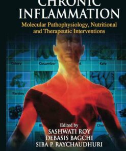 Chronic Inflammation: Molecular Pathophysiology Nutritional and Therapeutic Interventions ebook