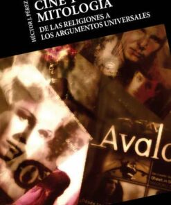 Cine y Mitolog�a: De las religiones a los argumentos universales ebook