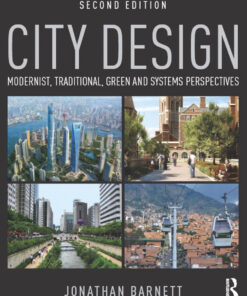 City Design: Modernist Traditional Green and Systems Perspectives ebook