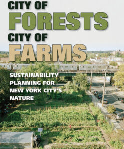 City of Forests City of Farms: Sustainability Planning for New York City?s Nature ebook