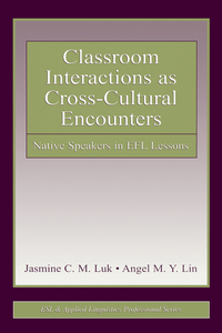 Classroom Interactions as Cross-Cultural Encounters: Native Speakers in EFL Lessons ebook
