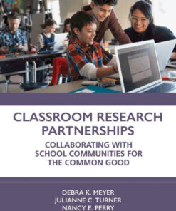 Classroom Research Partnerships: Collaborating with School Communities for the Common Good ebook