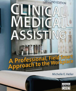 Clinical Medical Assisting: A Professional Field Smart Approach to the Workplace 2nd Edition ebook