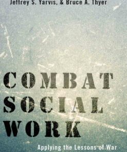 Combat Social Work: Applying the Lessons of War to the Realities of Human Services 1st Edition ebook