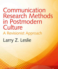 Communication Research Methods in Postmodern Culture: A Revisionist Approach 2nd Edition ebook