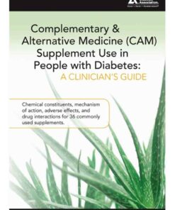 Complementary and Alternative Medicine (CAM) Supplement Use in People with Diabetes: A Clinician's Guide: A Clinician's Guide ebook