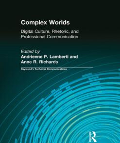 Complex Worlds: Digital Culture Rhetoric and Professional Communication ebook