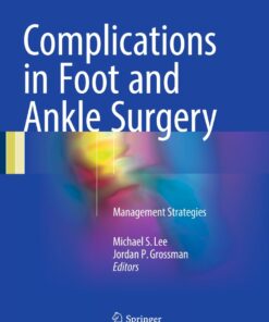 Complications in Foot and Ankle Surgery: Management Strategies ebook