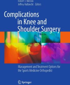 Complications in Knee and Shoulder Surgery: Management and Treatment Options for the Sports Medicine Orthopedist ebook