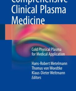 Comprehensive Clinical Plasma Medicine: Cold Physical Plasma for Medical Application ebook