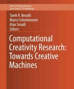 Computational Creativity Research: Towards Creative Machines ebook