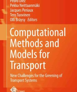 Computational Methods and Models for Transport: New Challenges for the Greening of Transport Systems ebook