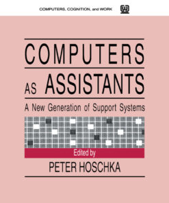 Computers As Assistants: A New Generation of Support Systems ebook