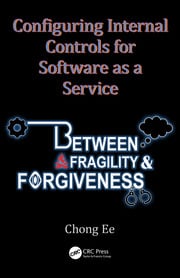 Configuring Internal Controls for Software as a Service: Between Fragility and Forgiveness ebook