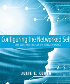 Configuring the Networked Self: Law Code and the Play of Everyday Practice ebook