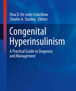 Congenital Hyperinsulinism: A Practical Guide to Diagnosis and Management ebook