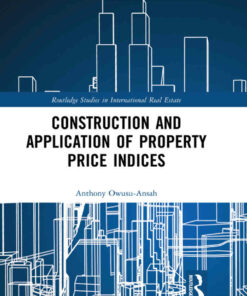 Construction and Application of Property Price Indices 1st Edition ebook