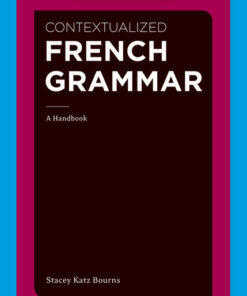 Contextualized French Grammar: A Handbook 1st Edition ebook