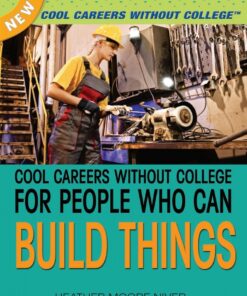 Cool Careers Without College for People Who Can Build Things: ebook