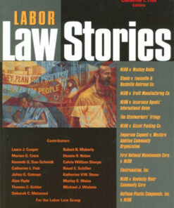 Cooper and Fisk's Labor Law Stories: An In-Depth Look at Leading Labor Law Cases ebook